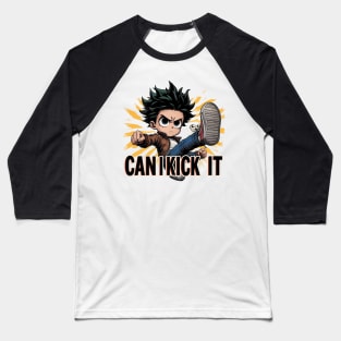 Can I Kick It Baseball T-Shirt